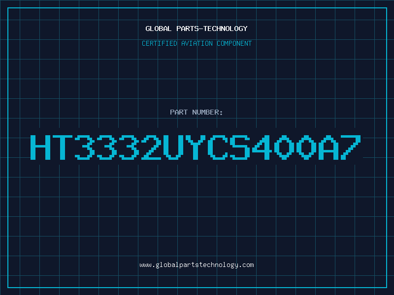 Aviation Part HT3332UYCS400A7