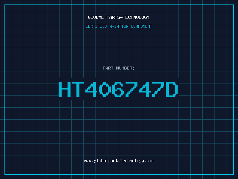 Aviation Part HT406747D