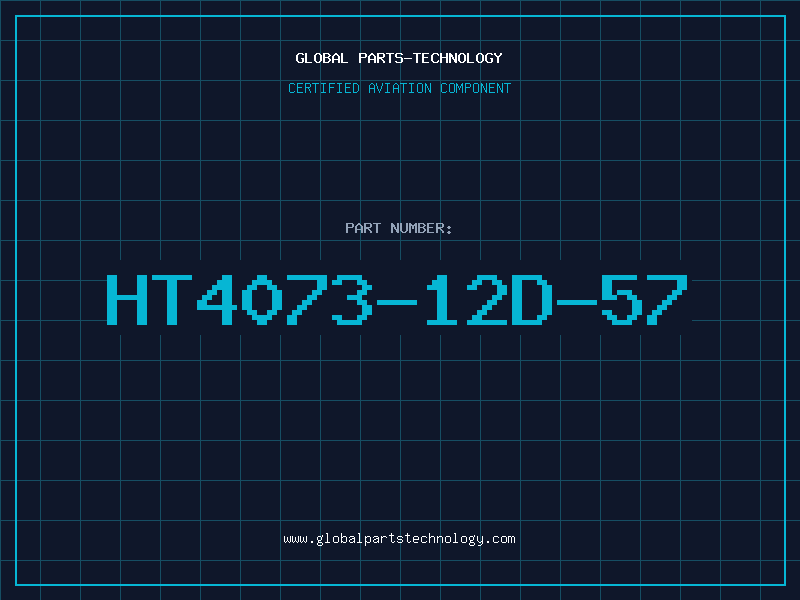 Aviation Part HT4073-12D-57