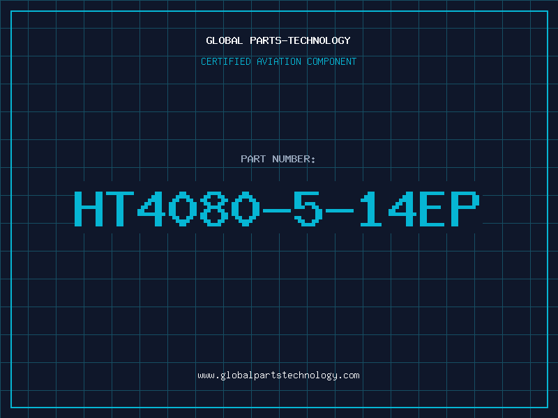 Aviation Part HT4080-5-14EP