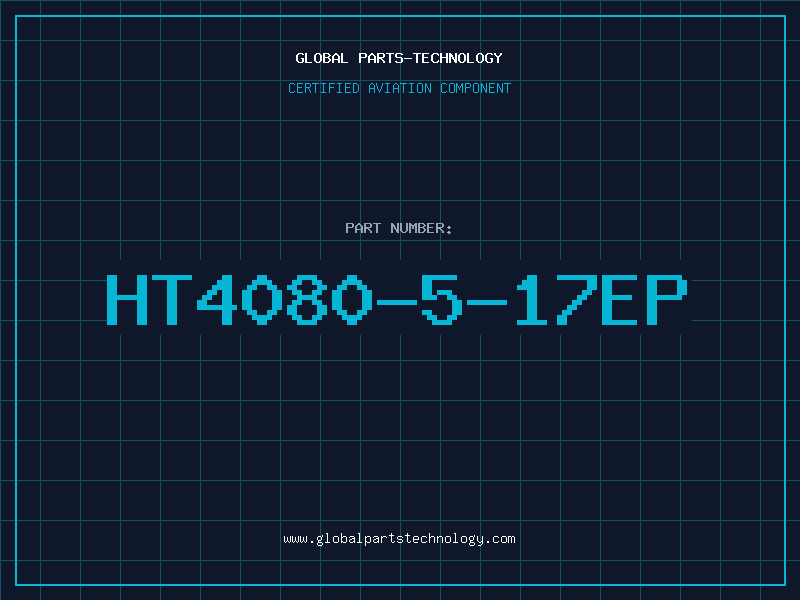Aviation Part HT4080-5-17EP