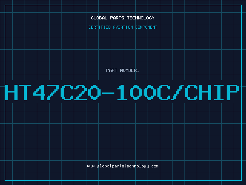 Aviation Part HT47C20-100C/CHIP