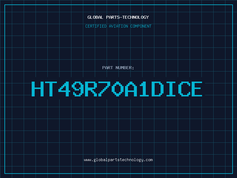 Aviation Part HT49R70A1Dice