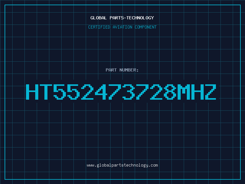 Aviation Part HT552473728MHZ