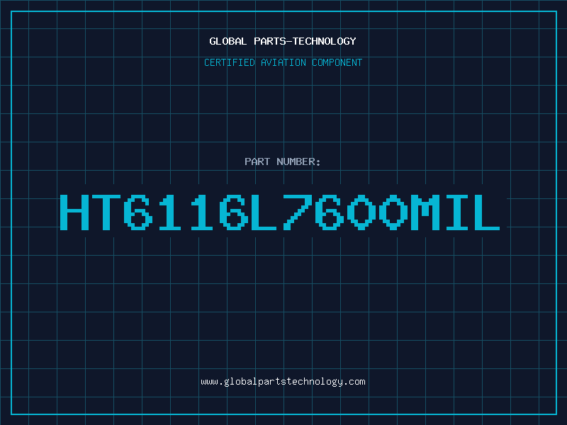 Aviation Part HT6116L7600MIL