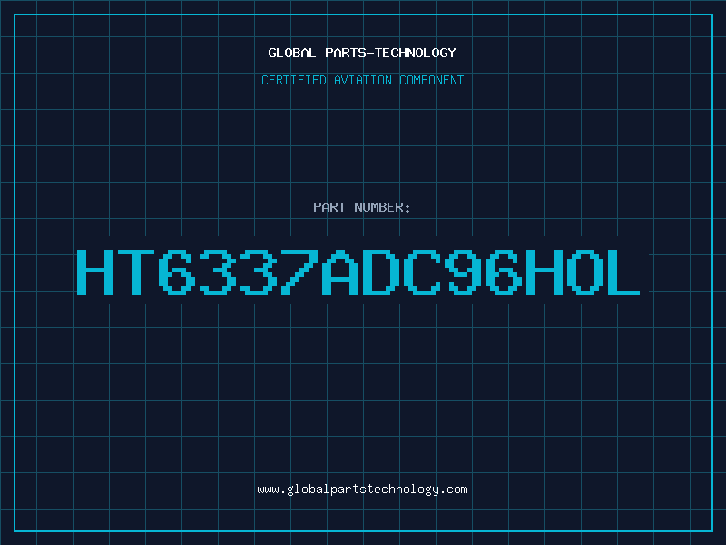 Aviation Part HT6337ADC96HOL