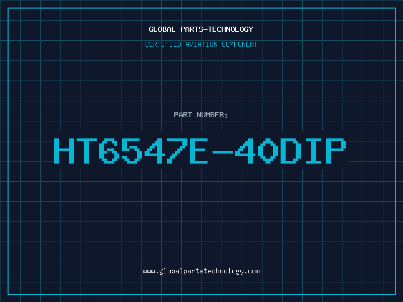 Aviation Part HT6547E-40DIP