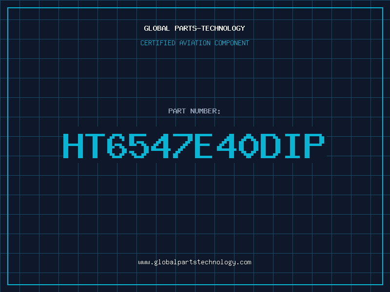 Aviation Part HT6547E40DIP