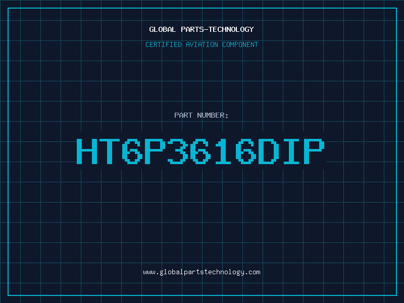 Aviation Part HT6P3616DIP