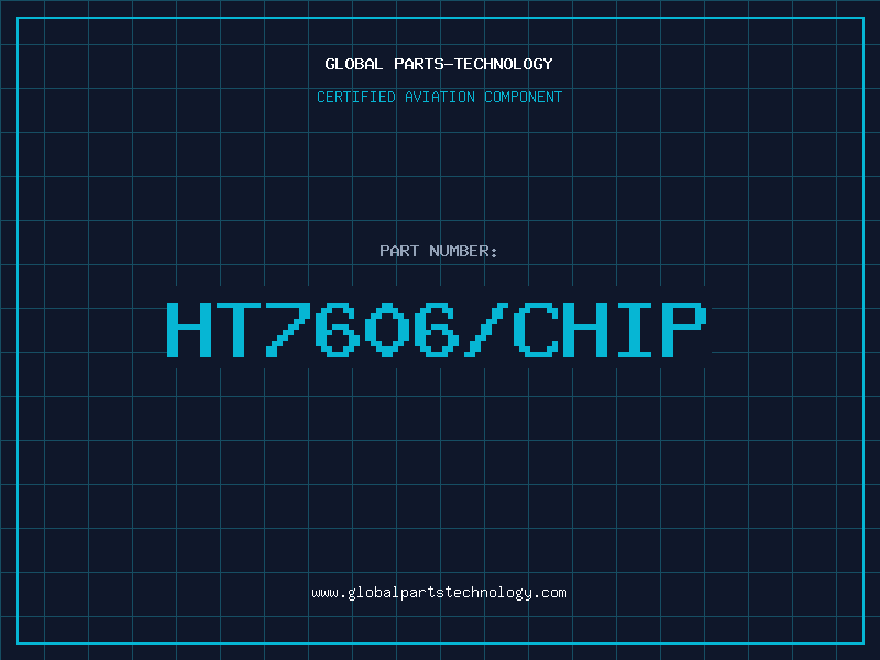 Aviation Part HT7606/CHIP