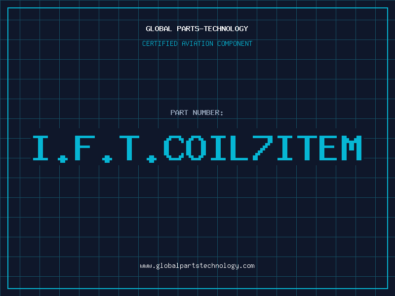 Aviation Part I.F.T.COIL7ITEM