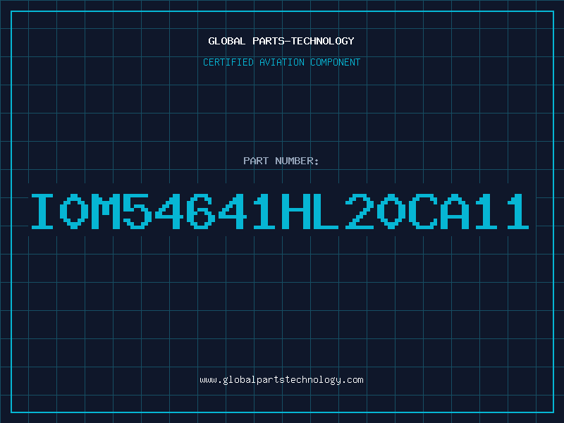 Aviation Part I0M54641HL20CA11