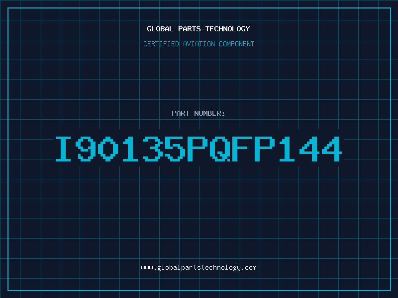 Aviation Part I90135PQFP144