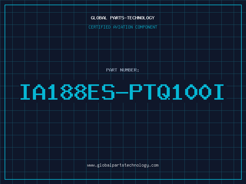 Aviation Part IA188ES-PTQ100I