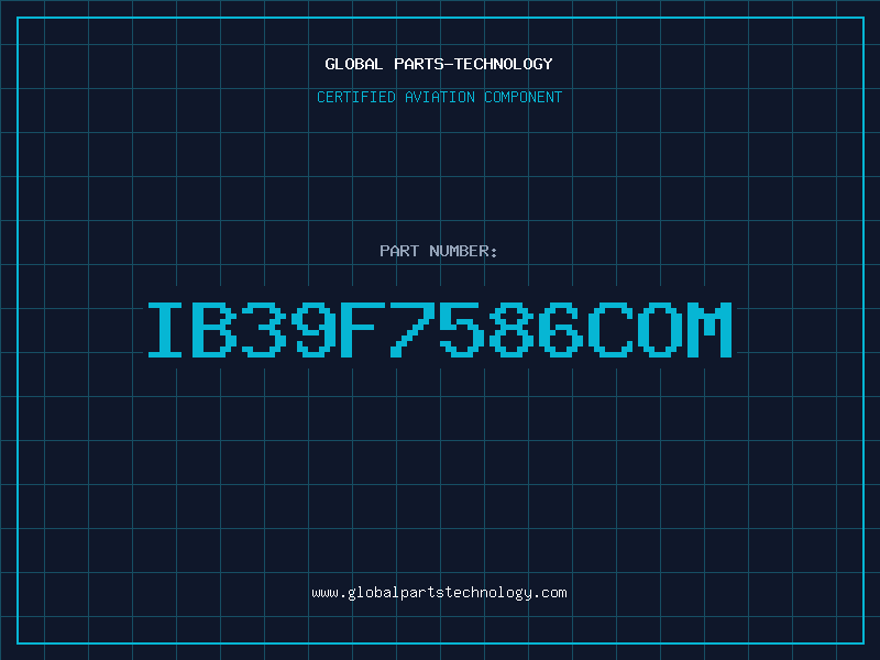 Aviation Part IB39F7586COM