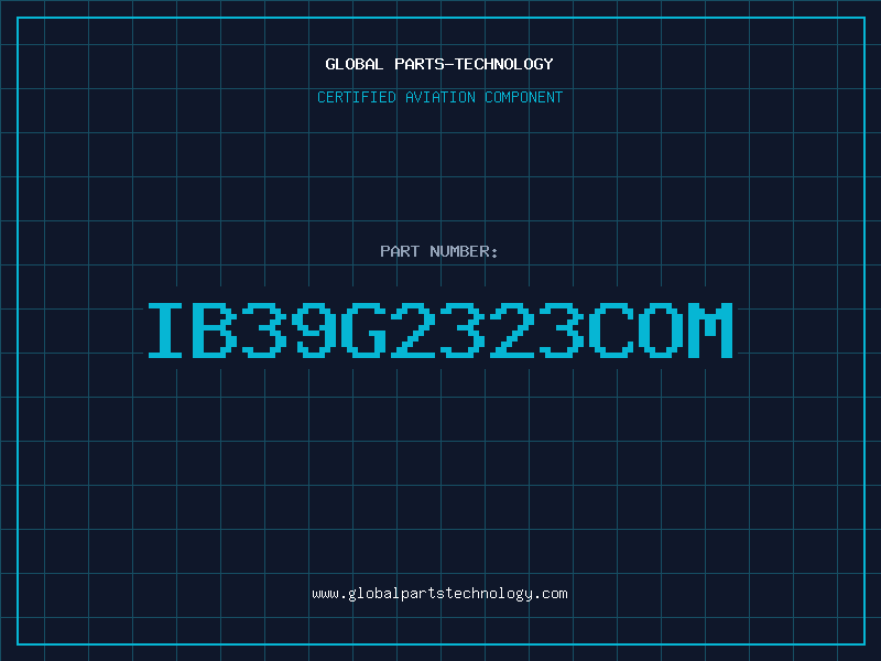 Aviation Part IB39G2323COM
