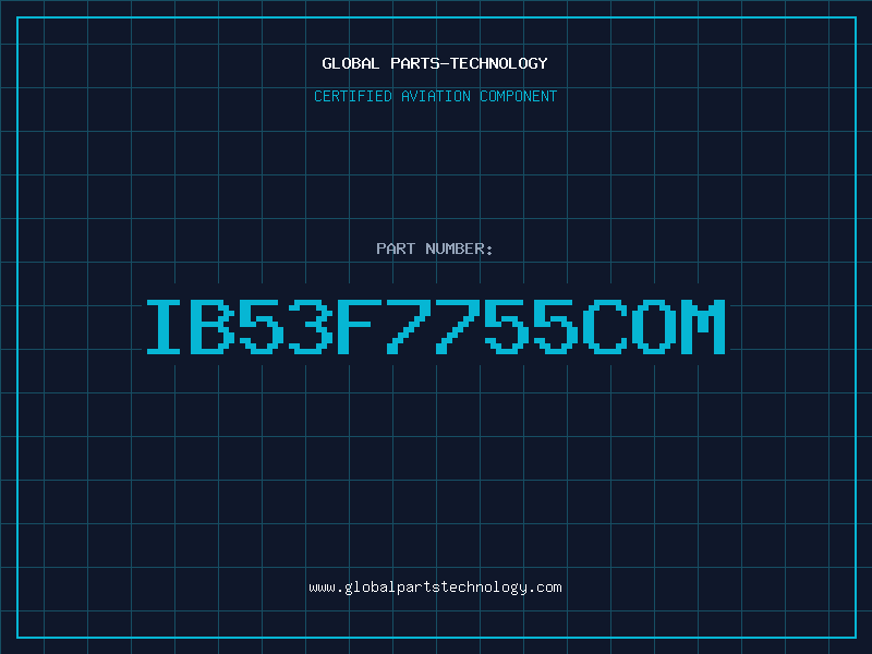 Aviation Part IB53F7755COM