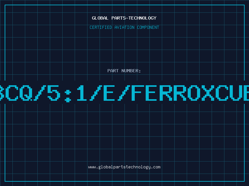 Aviation Part IBCQ/5:1/E/FERROXCUBE