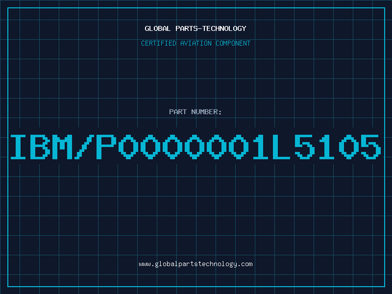 Aviation Part IBM/P0000001L5105