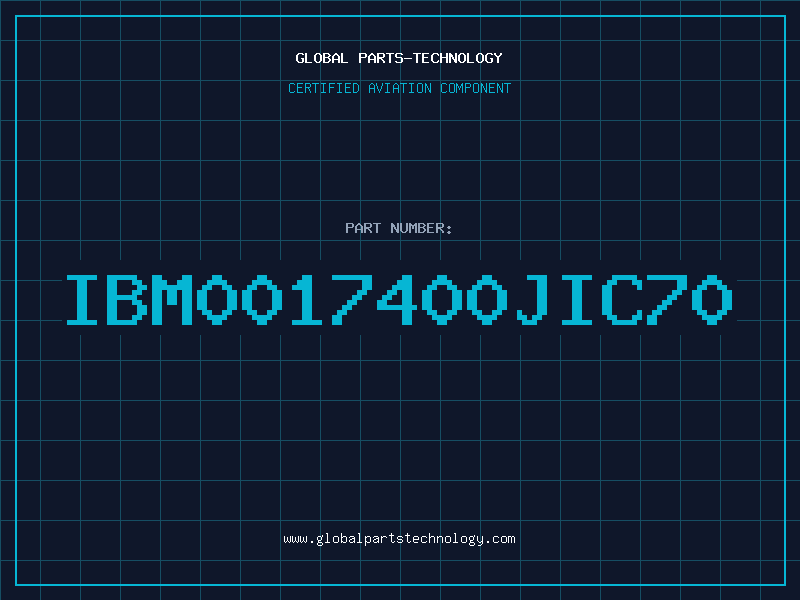 Aviation Part IBM0017400JIC70