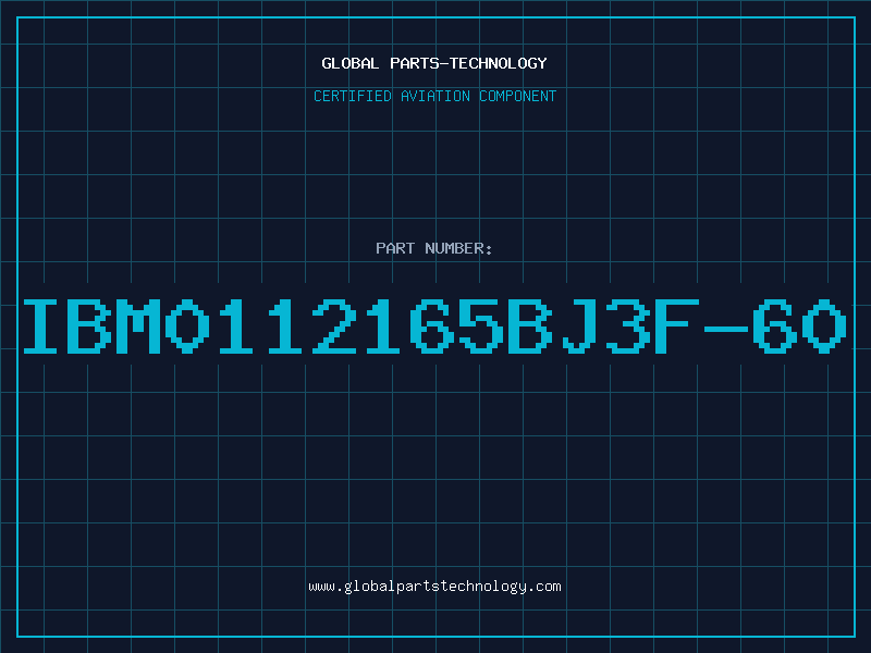 Aviation Part IBM0112165BJ3F-60