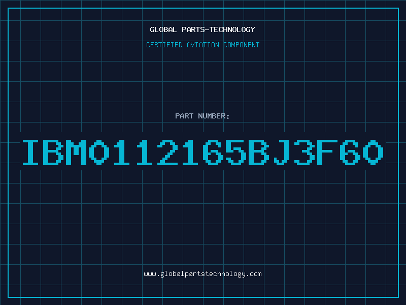 Aviation Part IBM0112165BJ3F60