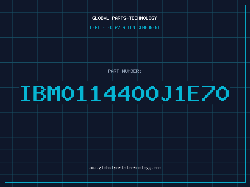 Aviation Part IBM0114400J1E70