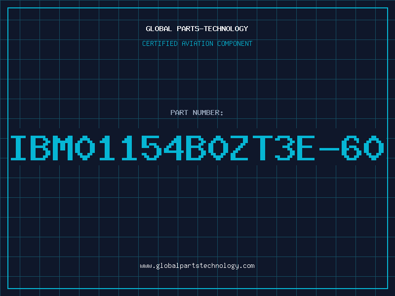 Aviation Part IBM01154B0ZT3E-60