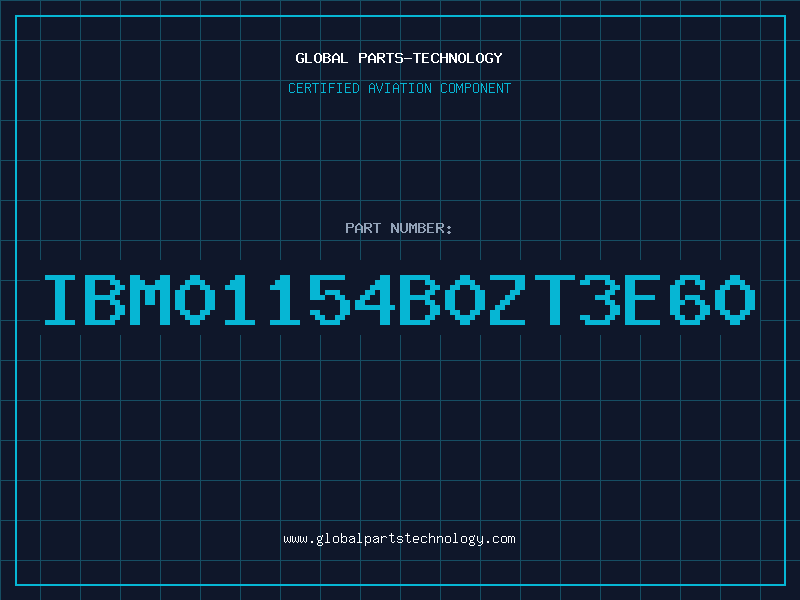 Aviation Part IBM01154B0ZT3E60