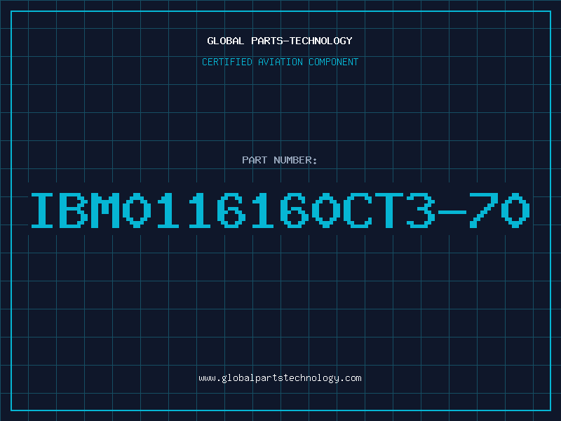 Aviation Part IBM0116160CT3-70