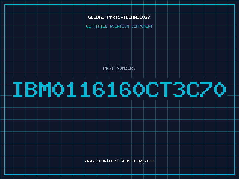 Aviation Part IBM0116160CT3C70