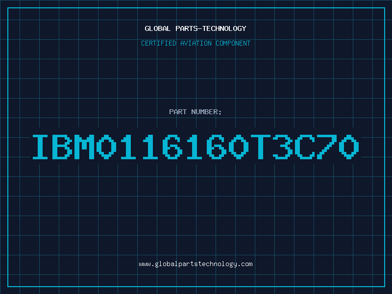 Aviation Part IBM0116160T3C70