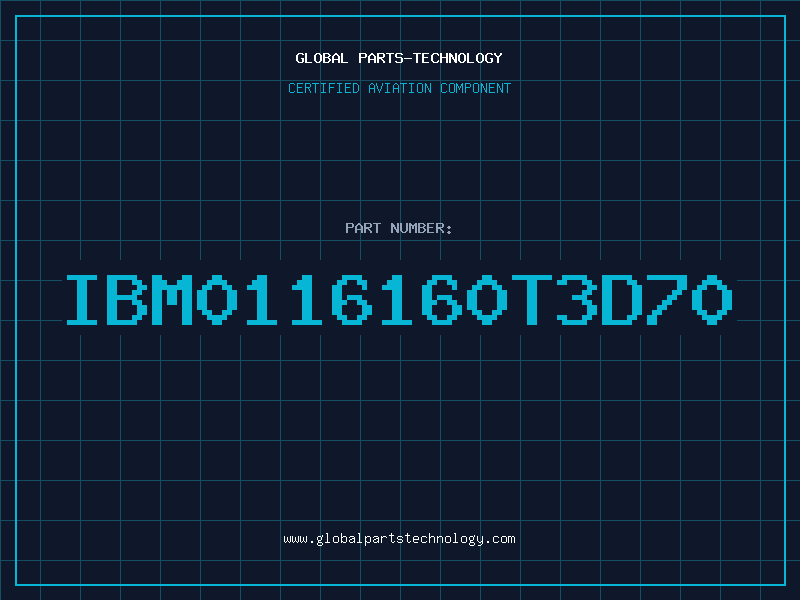 Aviation Part IBM0116160T3D70