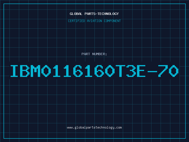 Aviation Part IBM0116160T3E-70