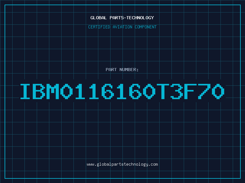 Aviation Part IBM0116160T3F70