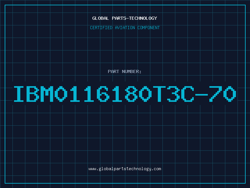 Aviation Part IBM0116180T3C-70
