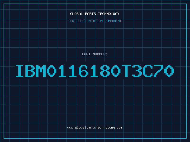 Aviation Part IBM0116180T3C70