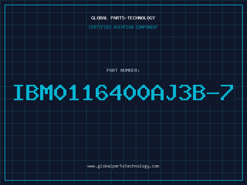 Aviation Part IBM0116400AJ3B-7