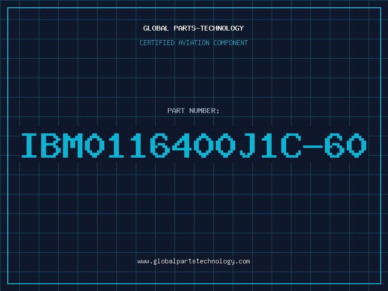 Aviation Part IBM0116400J1C-60