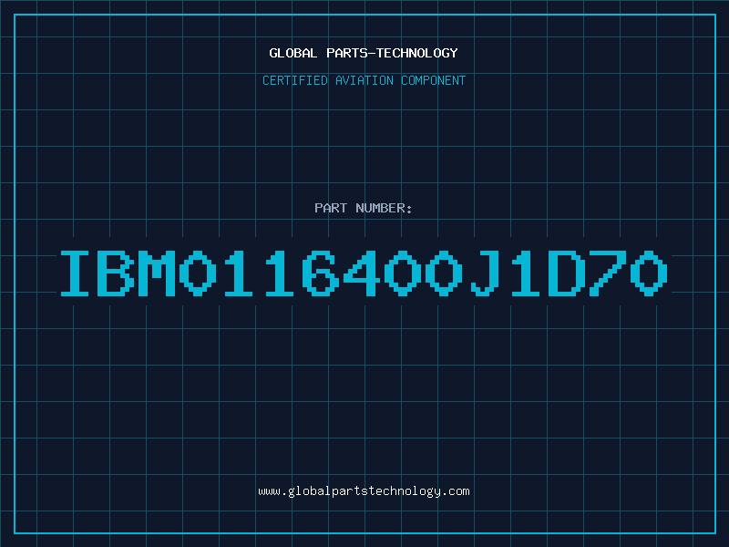 Aviation Part IBM0116400J1D70