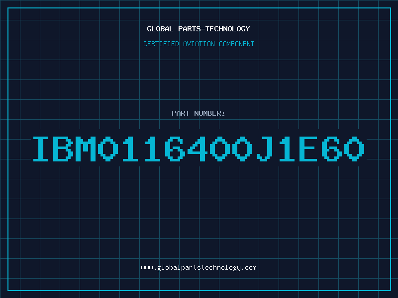 Aviation Part IBM0116400J1E60
