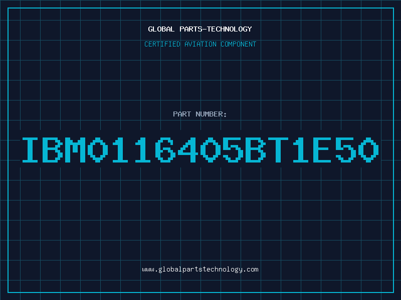 Aviation Part IBM0116405BT1E50