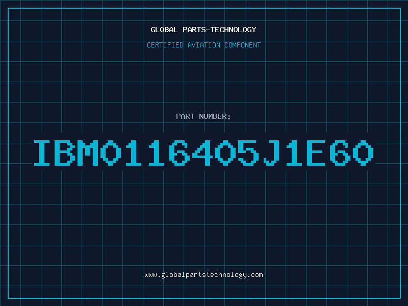 Aviation Part IBM0116405J1E60