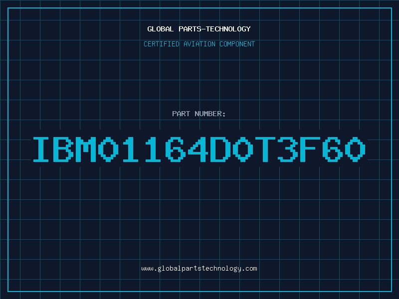 Aviation Part IBM01164D0T3F60