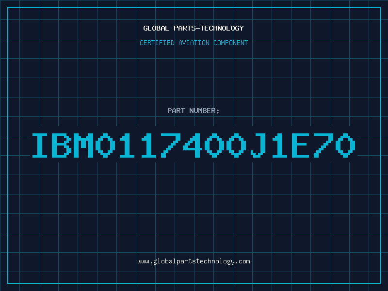 Aviation Part IBM0117400J1E70