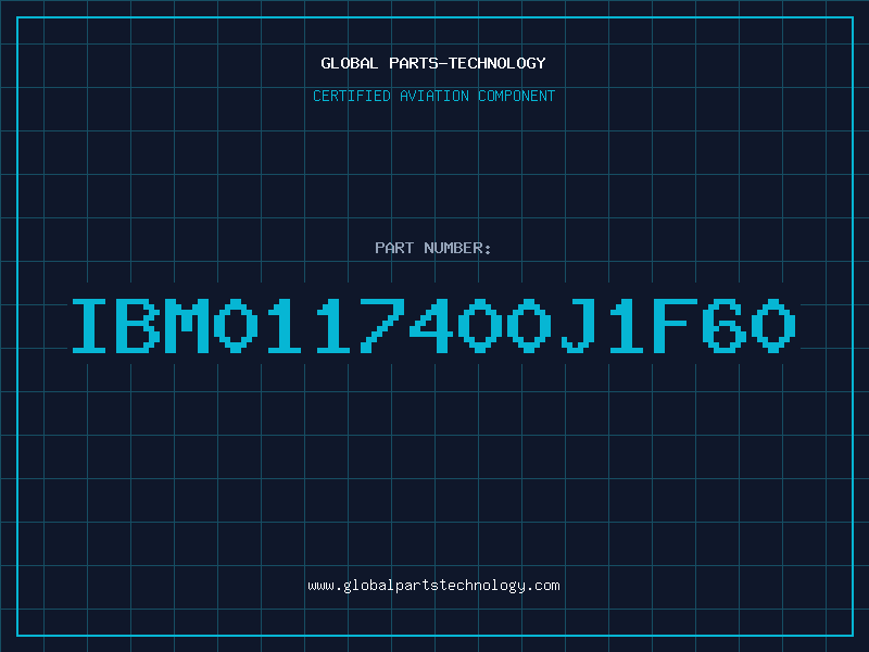 Aviation Part IBM0117400J1F60