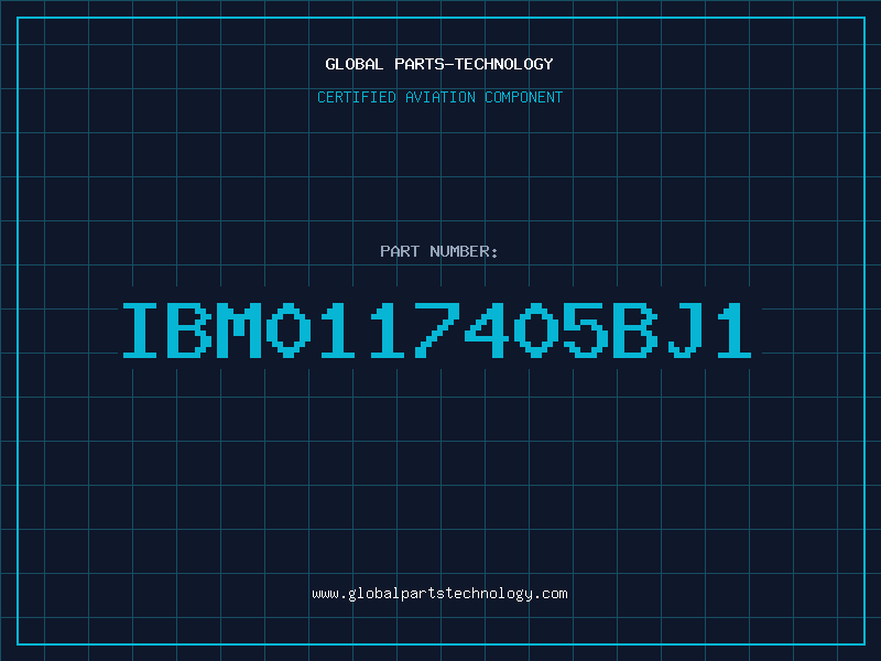 Aviation Part IBM0117405BJ1