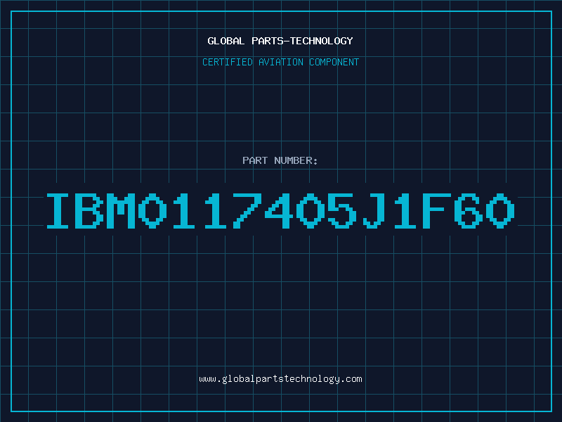 Aviation Part IBM0117405J1F60