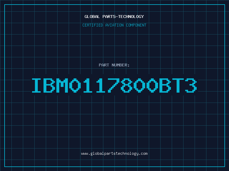 Aviation Part IBM0117800BT3