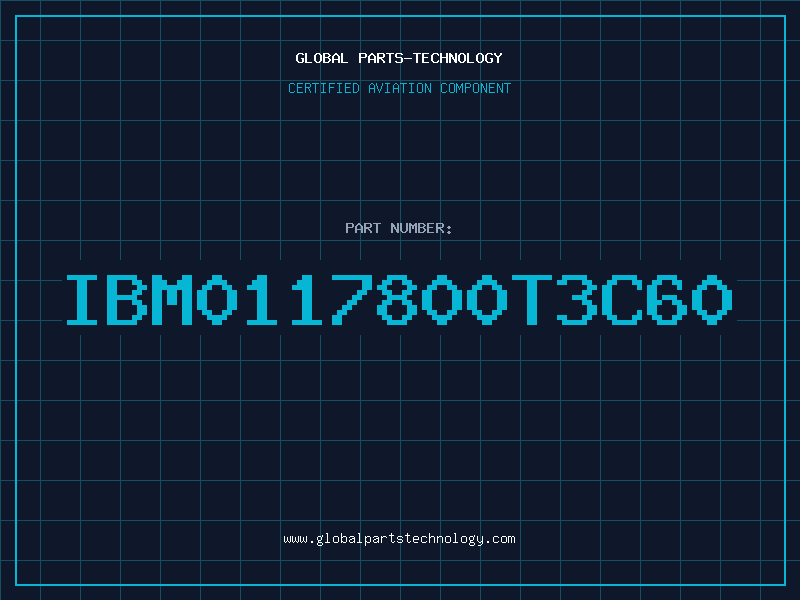 Aviation Part IBM0117800T3C60